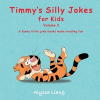 Timmy's Silly Jokes for Kids - Volume 2: 6 funny little joke books make reading fun B08KH3QY57 Book Cover