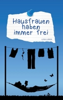 Hausfrauen haben immer frei 3741262048 Book Cover