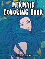 Mermaid Coloring Book: Full-Page Beautiful Mermaid Coloring Book - For Mermaid Lovers, Girls, Kids (Mermaid Coloring Books for Adults and All Ages) Fun for Relaxing 1720352755 Book Cover