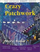 Crazy Patchwork 0850917972 Book Cover