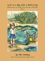 Lost in a Bog with a Butterfrog: Adventures of Fiadh (Fee-uh) Rae and Pooka, Book 1 B0G4569JR7 Book Cover