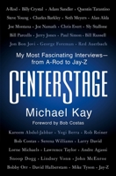 CenterStage: My Most Fascinating Interviews—from A-Rod to Jay-Z 1982152036 Book Cover