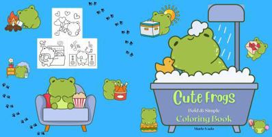 Cute Frogs: Bold & Simple Coloring Book 1967108064 Book Cover