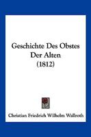 Geschichte Des Obstes Der Alten 1168384443 Book Cover