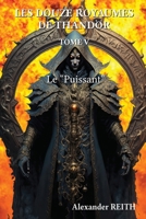 Les douze royaumes de Tandhör, T5: Le Puissant 9524210193 Book Cover