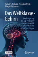 Das Weltklasse-Gehirn: Der Vorsprung, der Top-Performer erfolgreich macht und wie Sie ihn erwerben können (German Edition) 3032084040 Book Cover