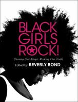 Black Girls Rock!: Owning Our Magic. Rocking Our Truth. 1501157922 Book Cover