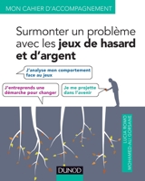 Surmonter un problème avec les jeux de hasard et d'argent 2100703838 Book Cover