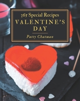 365 Special Valentine's Day Recipes: I Love Valentine's Day Cookbook! B08QBQL4Z8 Book Cover
