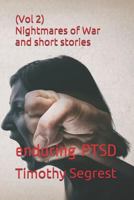 (Vol 2)Nightmares of War and short stories: enduring PTSD 1730930859 Book Cover