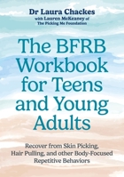 The Bfrb Workbook for Teens 1805018655 Book Cover