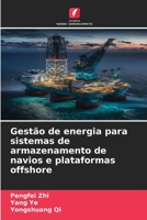 Gestão de energia para sistemas de armazenamento de navios e plataformas offshore 6206193411 Book Cover