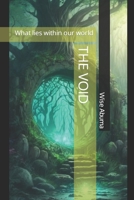 The Void: What lies within our world B0BSJ6HV92 Book Cover