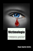 Victimolog�a: Fundamentos cient�ficos y filos�ficos generales 1522734201 Book Cover