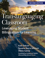 The Translanguaging Classroom: Leveraging Student Bilingualism for Learning 1681257718 Book Cover