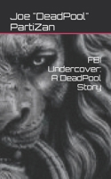 FBI Undercover: A DeadPool Story B0BCSDQ1RR Book Cover