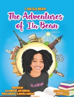 The Adventures of Ila Bean (I Am Ila Bean) 1087862493 Book Cover