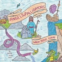 Angels and Alligators: When Jesus Leads B0F78FL5Z3 Book Cover