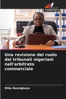 Una revisione del ruolo dei tribunali nigeriani nell'arbitrato commerciale (Italian Edition) 6207739566 Book Cover
