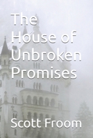 The House of Unbroken Promises B0DNJYNQL8 Book Cover