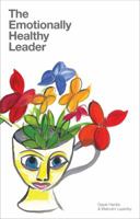 The Emotionally Healthy Leader 0987581325 Book Cover