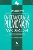 Stedman's Cardiovascular & Pulmonary Words: With Respiratory Words (Stedman's Word Book Series)