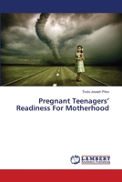 Pregnant Teenagers’ Readiness For Motherhood 3659364576 Book Cover