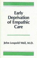 Early Deprivation of Empathic Care 0823615251 Book Cover