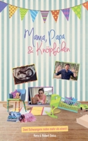 Mama, Papa und Knöpfchen: Zwei Schwangere reden mehr als eine(r) (German Edition) 3751960856 Book Cover