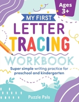 My First Letter Tracing Workbook: Super Simple Writing Practice for Preschool and Kindergarten B08M8GW5QL Book Cover