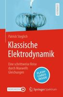 Klassische Elektrodynamik: Eine schrittweise Reise durch Maxwells Gleichungen (German Edition) 3662693526 Book Cover