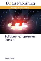 Politiques Europa(c)Ennes Tome 4 3847388886 Book Cover