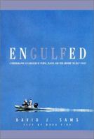 Engulfed: A Photographic Celebration of People, Places and Fish Around the Gulf Coast 1930819005 Book Cover