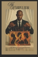 The Manipulator: A Novel of Control and Survival B0FN4DJGW1 Book Cover