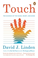 Touch: The Science of Hand, Heart, and Mind 0670014877 Book Cover