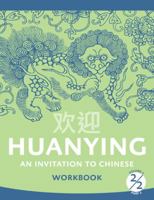 Huanying 2: An Invitation to Chinese Workbook 2 (Cheng & Tsui Chinese Language Series) 0887277276 Book Cover