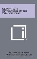 Growth and Development of the Preadolescent 1258276933 Book Cover