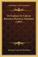 OS Orphaos de Calecut Romance Historico-Maritimo (1894) 1167618424 Book Cover
