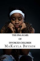 The DNA Scars Of Divorced Children 1545366101 Book Cover