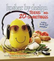 Kosher By Design: Teens and 20-Somethings: Cooking for the Next Generation 1422609987 Book Cover