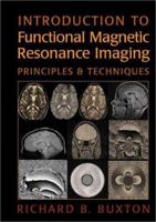 Introduction to Functional Magnetic Resonance Imaging Book Pack: Principles and Techniques [With CDROM] 0521581133 Book Cover