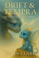 DRIFT & TEMPRA: The Storm That Needed A Friend B0G58WYQHP Book Cover