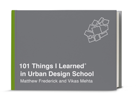 101 Things I Learned(r) in Urban Design School 0451496698 Book Cover