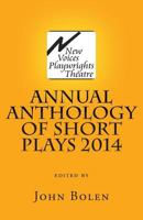 New Voices Playwrights Theatre Annual Anthology of Short Plays 2014 1500914878 Book Cover