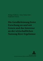 Die Gewaehrleistung Freier Forschung an Und Mit Genen Und Das Interesse an Der Wirtschaftlichen Nutzung Ihrer Ergebnisse 3631395531 Book Cover