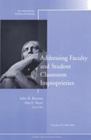 Addressing Faculty and Student Classroom Improprieties: New Directions for Teaching and Learning, No. 99 0787977942 Book Cover