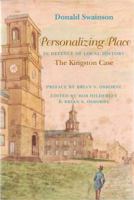 Personalizing Place: The Defence of Local History: The Kingston Case 1550823442 Book Cover