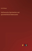 Ostfriesische Sprichworter Und Sprichwortliche Redensarten 3846041289 Book Cover