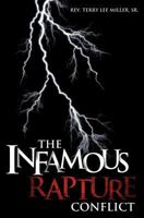 The Infamous Rapture Conflict 1622305604 Book Cover