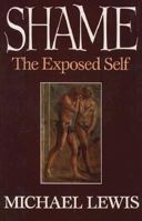 Shame: The Exposed Self 0029188814 Book Cover